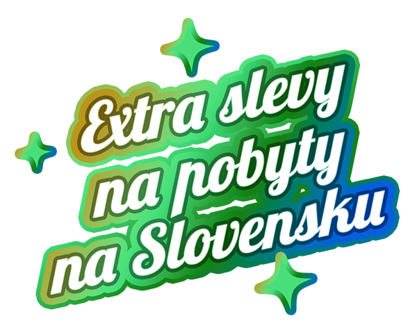 Extra slevy na pobyty na Slovensku